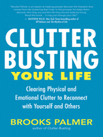 Clutter Busting Your Life: Clearing Physical and Emotional Clutter to Reconnect with Yourself and Others