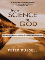 From Science to God: A Physicists Journey into the Mystery of Consciousness