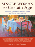 Single Woman of a Certain Age: Romantic Escapades, Shifting Shapes, and Serene Independence