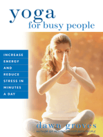 Yoga for Busy People: Increase Energy and Reduce Stress in Minutes a Day