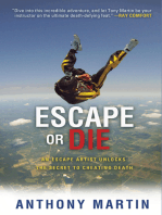 Escape or Die: An Escape Artist Unlocks the Secret to Cheating Death