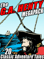The G.A. Henty MEGAPACK ®: 20 Classic Adventure Tales