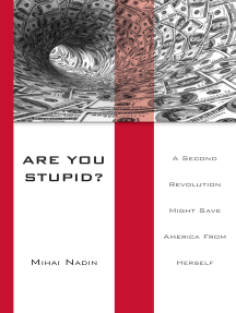 Are You Stupid?: A Second Revolution Might Save America From Herself