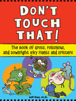 Don't Touch That!: The Book of Gross, Poisonous, and Downright Icky Plants and Critters