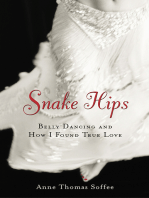 Snake Hips: Belly Dancing and How I Found True Love