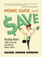 Point, Click, and Save: Mashup Mom's Guide to Saving and Making Money Online