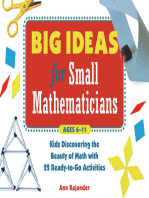 Big Ideas for Small Mathematicians: Kids Discovering the Beauty of Math with 22 Ready-to-Go Activities