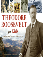 Theodore Roosevelt for Kids: His Life and Times, 21 Activities