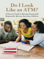 Do I Look Like an ATM?: A Parent's Guide to Raising Financially Responsible African American Children