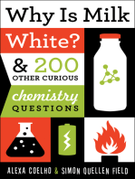 Why Is Milk White?: &amp; 200 Other Curious Chemistry Questions