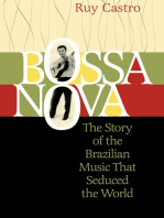 Bossa Nova: The Story of the Brazilian Music That Seduced the World