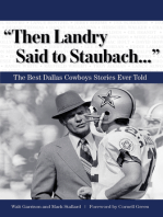 "Then Landry Said to Staubach. . .": The Best Dallas Cowboys Stories Ever Told