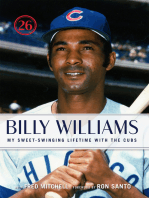 Billy Williams: My Sweet-Swinging Lifetime with the Cubs