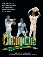 Champions: The Story of the First Two Oakland A's Dynasties—and the Building of the Third