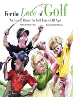 For the Love of Golf: An A-to-Z Primer for Golf Fans of All Ages