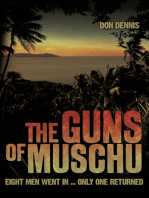 Guns of Muschu: Eight Men Went In . . . Only One Returned