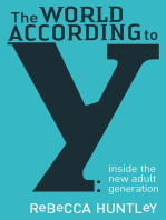 World According to Y: Inside the New Adult Generation
