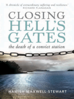 Closing Hell's Gates: The Life and Death of a Convict Station