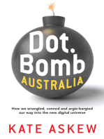 Dot.Bomb Australia: How We Wrangled, Conned and Argie-bargied our Way Into the New Digital Universe