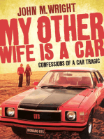 My Other Wife Is a Car: Confessions of a Car Tragic