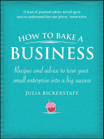 How to Bake a Business: Recipes and Advice to Turn Your Small Enterprise Into a Big Success