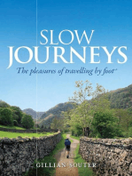 Slow Journeys: The Pleasures of Travelling By Foot