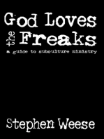 God Loves the Freaks: A Guide to Subculture Ministry