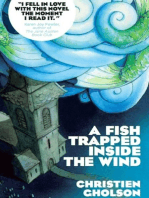 A Fish Trapped Inside the Wind