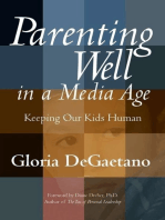 Parenting Well in a Media Age: Keeping Our Kids Human