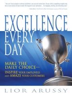 Excellence Every Day: Make the Daily ChoiceInspire Your Employees and Amaze Your Customers