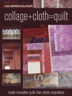 Collage+Cloth=Quilts: Create Innovative Quilts from Photo Inspirations