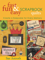 Fast, Fun & Easy Scrapbook Quilts: Create a Keepsake for Every Memory