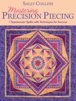 Mastering Precision Piecing: 7 Spectacular Quilts with Techniques for Success