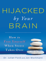 Hijacked by Your Brain: How to Free Yourself When Stress Takes Over (Groundbreaking Self-Help Book on Controlling Your Stress for Better Mental Health and Wellness)