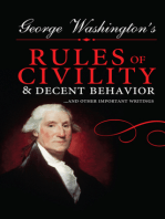 George Washington's Rules of Civility and Decent Behavior: ...And Other Important Writings