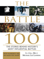 The Battle 100: The Stories Behind History's Most Influential Battles