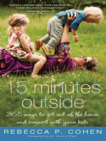 Fifteen Minutes Outside: 365 Ways to Get Out of the House and Connect with Your Kids