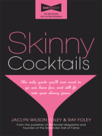 Skinny Cocktails: The only guide you'll ever need to go out, have fun, and still fit into your skinny jeans