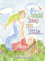 If I Could Keep You Little...
