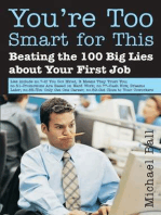 You're Too Smart for This: Beating the 100 Big Lies about Your First Job