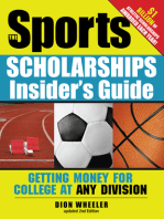 The Sports Scholarships Insider's Guide: Getting Money for College at Any Division