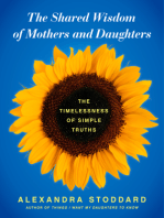 The Shared Wisdom of Mothers and Daughters: The Timelessness of Simple Truths