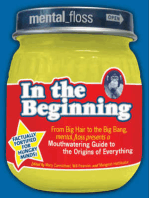 Mental Floss presents In the Beginning: From Big Hair to the Big Bang, mental_floss presents a Mouthwatering Guide to the Origins of Everything