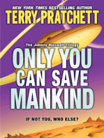 Only You Can Save Mankind