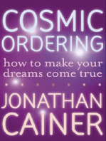 Cosmic Ordering: How to Make Your Dreams Come True