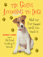 The Gospel According to Dogs: What Our Four-Legged Saints Can Teach Us