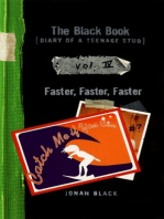 The Black Book: Faster, Faster, Faster