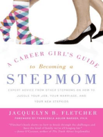 A Career Girl's Guide to Becoming a Stepmom: Expert Advice from Other Stepmoms on How to Juggle Your Job, Your Marriage, and Your New Stepkids