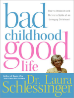 Bad Childhood---Good Life