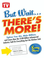 But Wait ... There's More!: Tighten Your Abs, Make Millions, and Learn How the $100 Billion Infomercial Industry Sold Us Everything But the Kitchen Sink